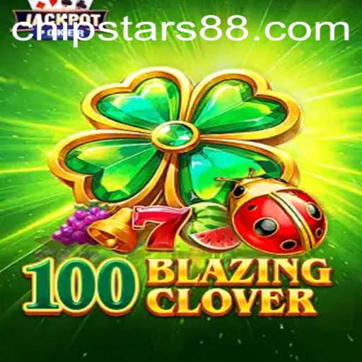 100BlazingClover: A New Gaming Sensation with a Chipstars Edge