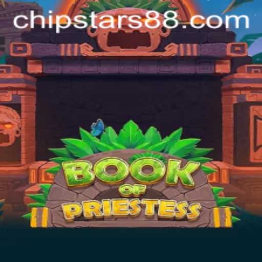 BookOfPriestess: A Deep Dive into Chipstars' Latest Adventure
