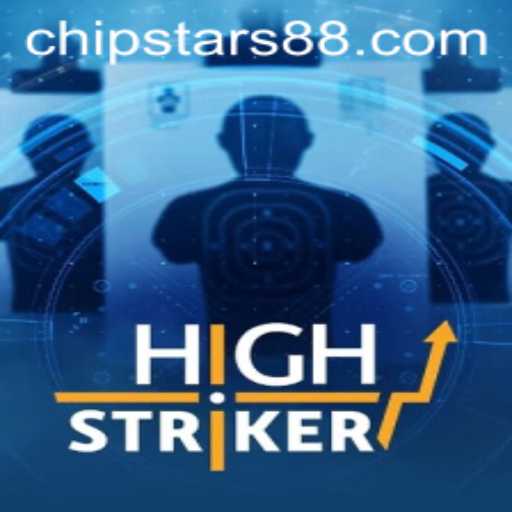 Unleashing the Thrill of HighStriker: The Ultimate Chipstars Gaming Experience