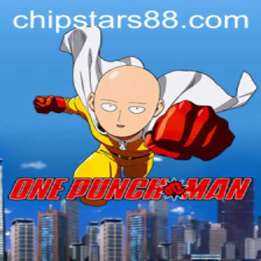 Introducing OnePunchMan: The Ultimate Chipstars Gaming Experience