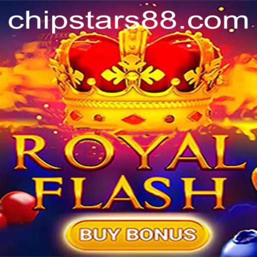 Unveiling the Excitement of RoyalFlashBuyBonus on Chipstars