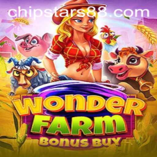 WonderFarmBonusBuy: Exploring the Excitement and Strategy in the Chipstars Gaming Arena